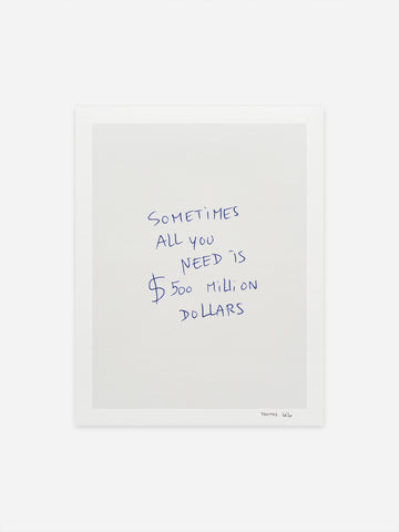 SOMETIMES ALL YOU NEED IS $500 MILLION [test]